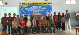 WORKSHOP PERLINDUNGAN ANAK TERPADU BERBASIS MASYARAKAT 